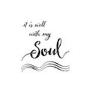 Inspirational Typography Script Calligraphy - It Is Well With My Soul #1 Poster