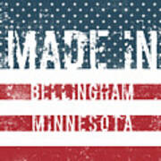 Made In Bellingham, Minnesota #1 Poster