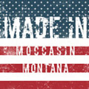 Made In Moccasin, Montana #1 Poster