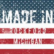 Made In Rockford, Michigan #1 Poster