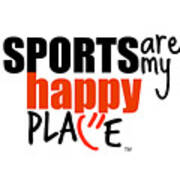 Sports Are My Happy Place #1 Poster