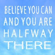 Believe You Can Cloud Skywriting Inspiring Quote Poster