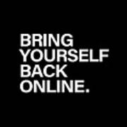 Bring Yourself Back Online Poster