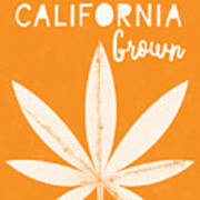 California Grown Cannabis Orange- Art By Linda Woods Poster