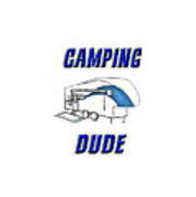 Camping Dude Poster
