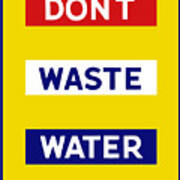 Don't Waste Water - Wpa Poster