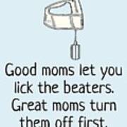 Funny Mother Greeting Card - Mother's Day Card - Mom Card - Mother's Birthday - Lick The Beaters Poster
