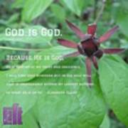 “god Is God. Because He Is God, He Is Poster