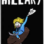 Hillary Clinton Campaign Poster Poster