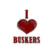I Heart Buskers Poster