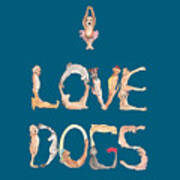 I Love Dogs T-shirt Poster