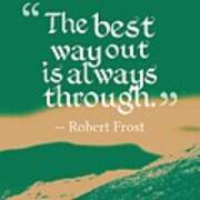 Inspirational Timeless Quotes - Robert Frost Poster