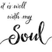 Inspirational Typography Script Calligraphy - It Is Well With My Soul Poster