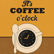 It's Coffee O'clock Poster