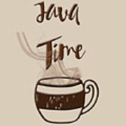 Java Time - Steaming Coffee Cup Poster