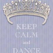 Keep Calm And Dance Diamond Tiara Lavender Flannel Poster