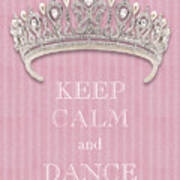 Keep Calm And Dance Diamond Tiara Pink Flannel Poster
