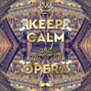 Keep Calm And Go To The Opera Garnier Paris Poster