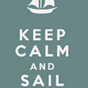 Keep Calm And Sail On Poster