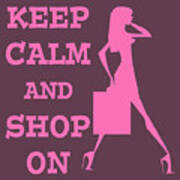 Keep Calm And Shop On Poster