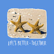 Life Is Better Together Tee Version Poster