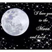 Love You To The Moon And Back Poster