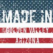 Made In Golden Valley, Arizona Poster