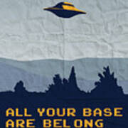 My All Your Base Are Belong To Us Meets X-files I Want To Believe Poster Poster