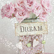 Shabby Chic Dreamy Pink Roses - Cottage Chic Pink Romantic Roses In Jar  - Dream Roses Poster