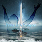 Praise Is A Weapon Poster