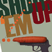 Shoot 'em Up Movie Poster Poster