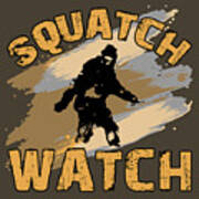 Squatch Watch Poster