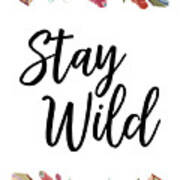 Stay Wild Poster