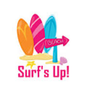 Surfer Art - Surf's Up To The Beach With Surfboards Poster