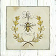 Sweet Life Farmhouse 1 Life Is Sweet Bee Laurel Leaf Over Shiplap Wood Poster