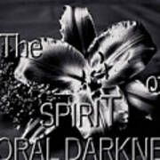 The Spirit Of Floral Darkness Poster