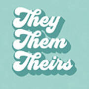 They Them Theirs- Pronoun Art By Linda Woods Poster