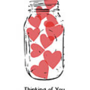 Thinking Of You Jar Of Hearts- Art By Linda Woods Poster