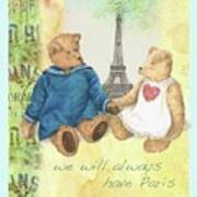 We Will Always Have Paris Whimsical Bears Poster