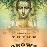 What You Think On Grows Poster