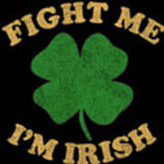 Fight Me Im Irish Vintage #1 Poster