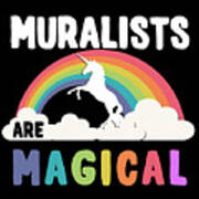 Muralists Are Magical #1 Poster