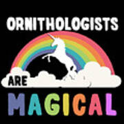 Ornithologists Are Magical #1 Poster