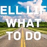 Tell Life What To Do #3 Poster