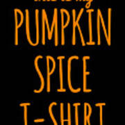 This Is My Pumpkin Spice #1 Poster
