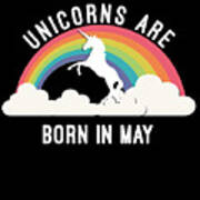 Unicorns Are Born In May #1 Poster