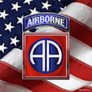 82nd Airborne Division -  82  A B N  Insignia Over American Flag Poster