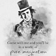 A World Of Pure Imagination Black And White Poster