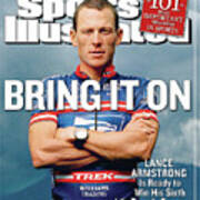 Bring It On Lance Armstrong Is Ready To Win His Sixth Tour Sports Illustrated Cover Poster