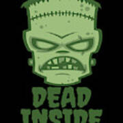Dead Inside Frankenstein Monster Poster